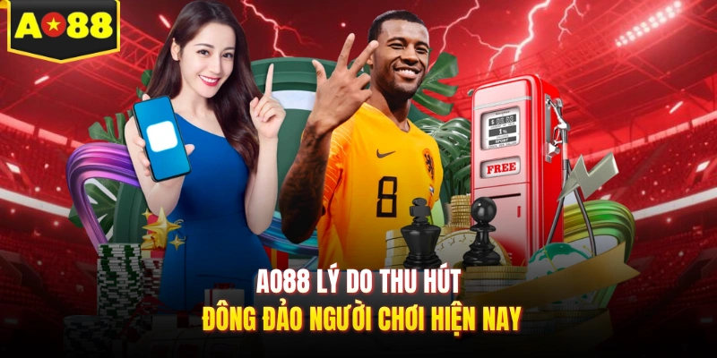 AO88 lý do thu hút đông đảo người chơi hiện nay
