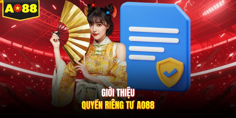 Giới thiệu quyền riêng tư AO88