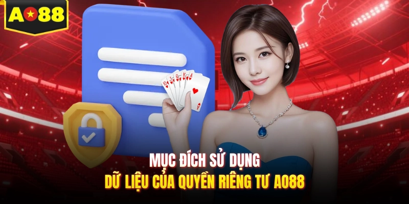 Mục đích sử dụng dữ liệu của quyền riêng tư AO88