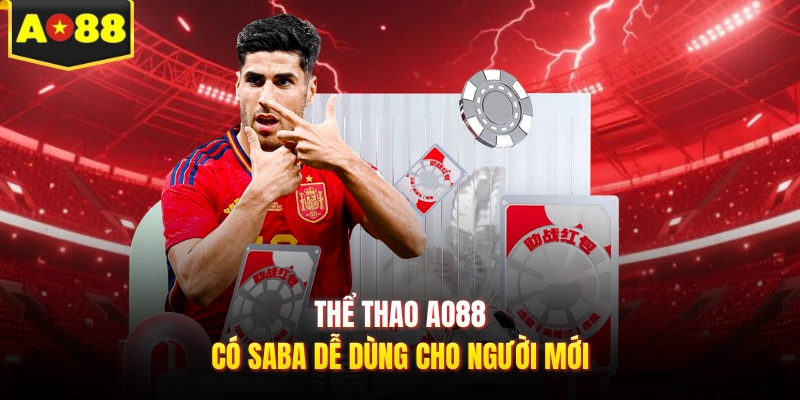 Thể thao AO88 có SABA dễ dùng cho người mới